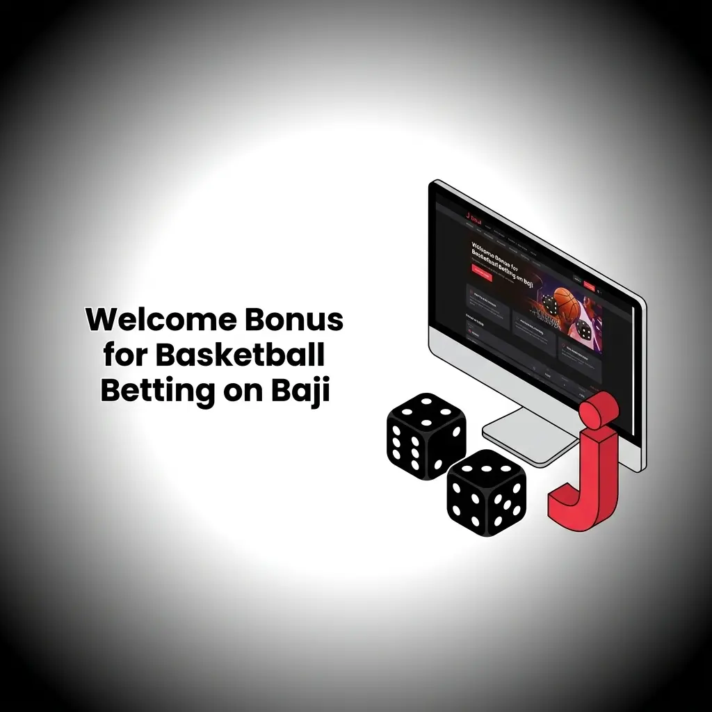 Baji welcome bonus for basketball betting new user first deposit sportsbook offer BDT wagering requirement